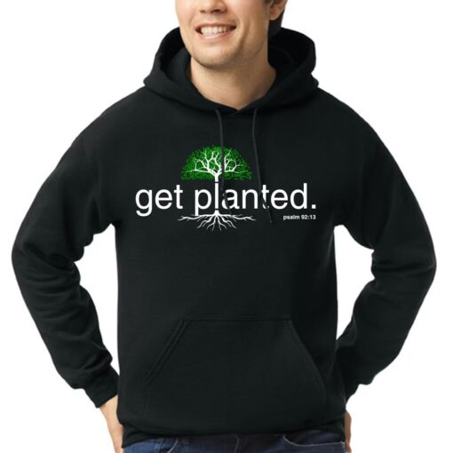 "Get Planted" Hoodie | Boomerang Church